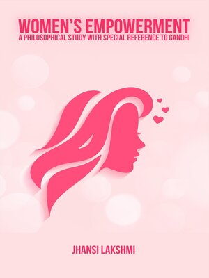 cover image of Women's Empowerment a Philosophical Study with Special Reference to Gandhi